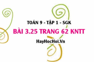Bài 3.25 trang 62 Toán 9 tập 1 Kết nối tri thức
